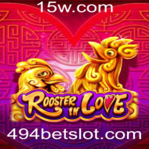 RoosterInLove: Descubra o Novo Jogo de Estratégia com o Selo 494bet
